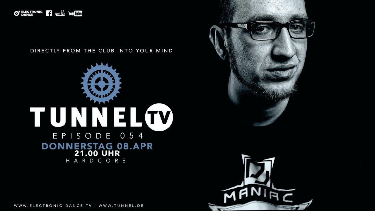 Tunnel TV ep054 MANIAC (Tunnel Club / Hamburg) electronic.dance